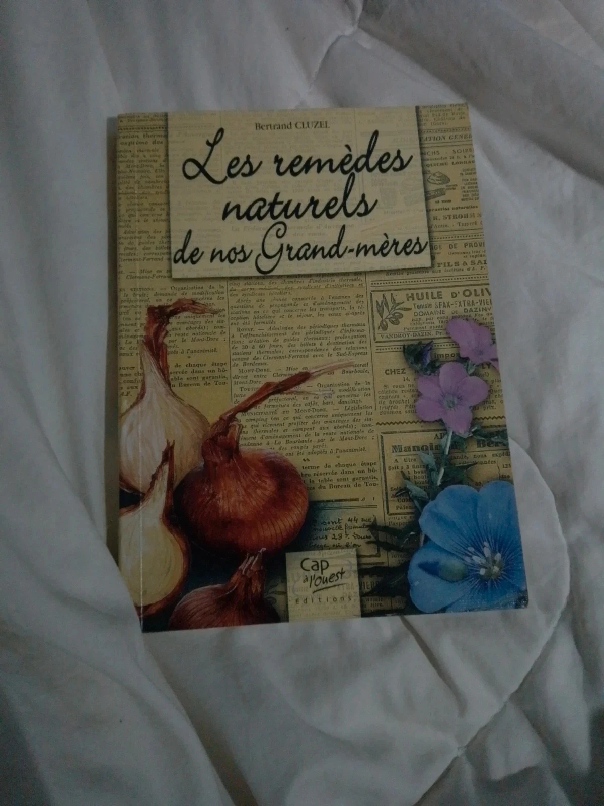 Les remèdes naturels de nos grands mères
